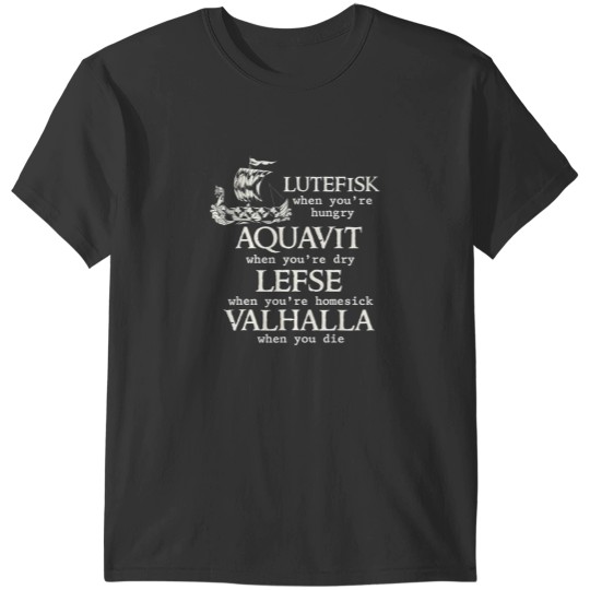 Discover scandinavian poem, lutefisk aquavit lefse valhalla viking t T-Shirts