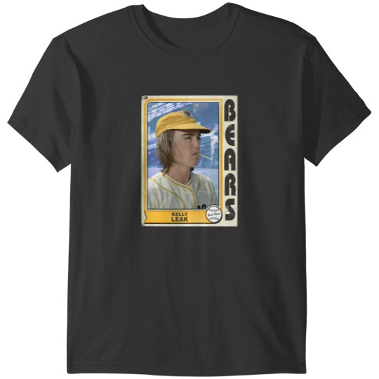 Discover Kelly Leak Vintage Bad News Bears Baseball Card T-Shirts