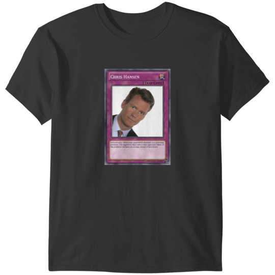 Discover Chris Hansen Trap Card T-Shirts