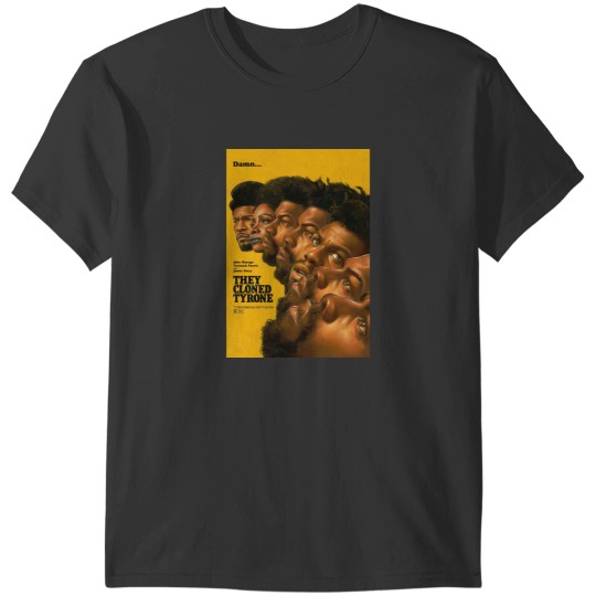 Discover They Cloned Tyrone T-Shirts