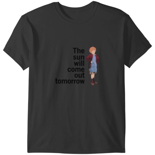 Discover Annie - The Sun Will Come Out Tomorrow T-Shirts