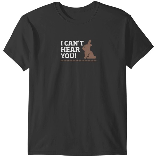 Discover I Can't Hear You Chocolate Bunny Bite Ear T-Shirts