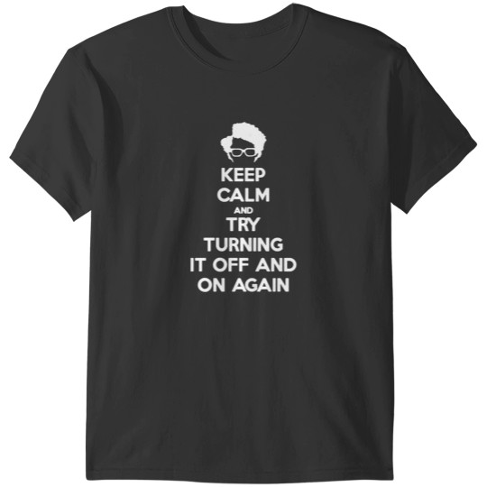 Discover Try turning it off and on again! T-Shirts