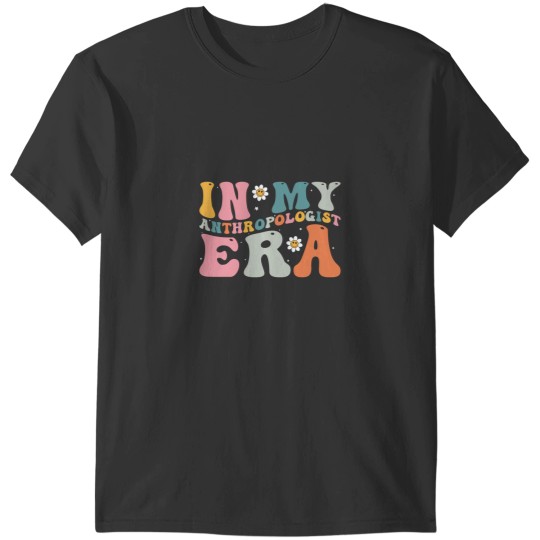 Discover In My Anthropologist Era - Anthropologist Gift T-Shirts