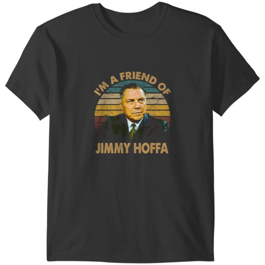 Discover Copy ovintage friend jimmy hoffa al art pacinofilm hot gift for fans T-Shirts