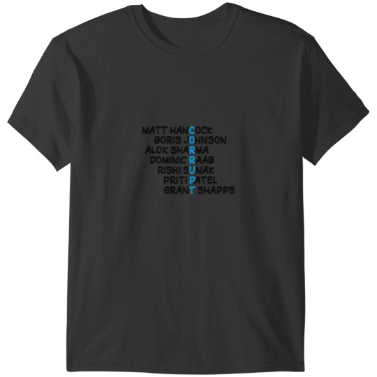 Discover CORRUPT Tories T-Shirts