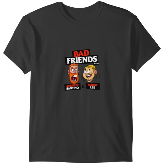 Discover Bad Friends Podcast T-Shirts