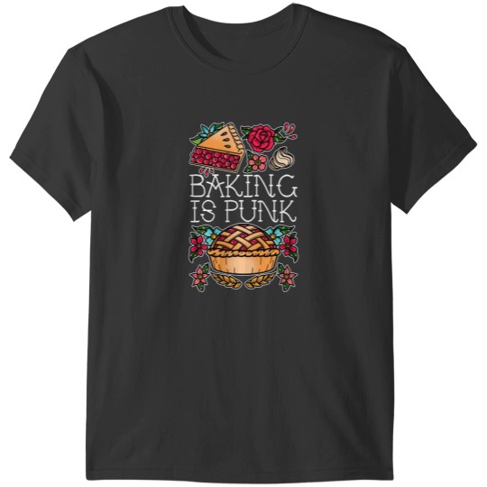 Discover Baking Is Punk T-Shirts