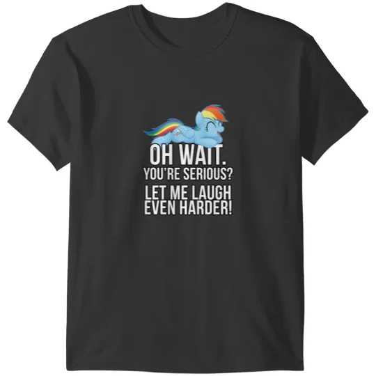 Discover Youre Serious My Little Pony MLP Rainbow Dash Character Friendship Is Magic Gift Idea For Fan T-Shirts
