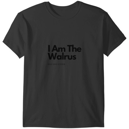 Discover I Am The Walrus by The beatless Black Lettering T-Shirts