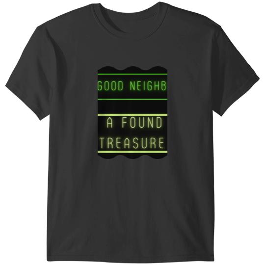 Discover neighbour  A good neighbor-a found treasure neighbours tv show T-Shirts
