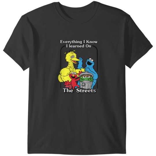 Discover Everything I Know I Learned On The Streets Funny Men Women T-Shirts