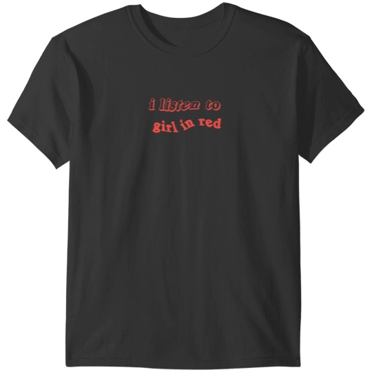 Discover i listen to girl in red Pin T-Shirts