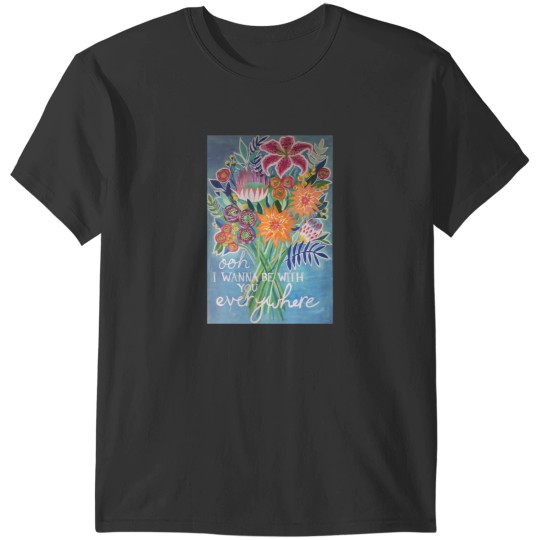 Discover I Wanna Be With You Everywhere - Fleetwood Mac lyrics Long T-Shirts