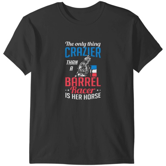 Discover Barrel Racing 22 Quotes T-Shirts