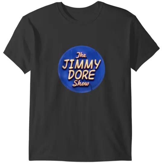 Discover The Jimmy Dore Show T-Shirts