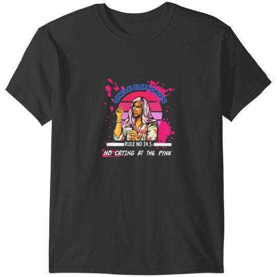 Discover P Valley Uncle Cliff-ord_s Rule no 24.5 no Crying at The pynk Gift For Fans, For Men and Women Class T-Shirts