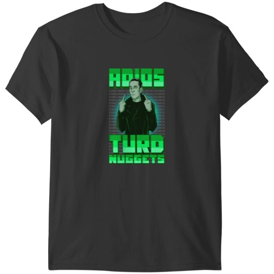 Discover Adios Turd Nuggets T-Shirts