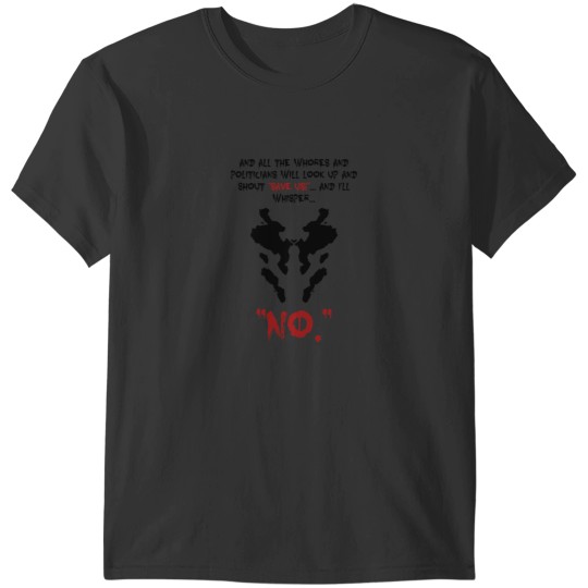 Discover Quote Rorschach Watchmen T-Shirts