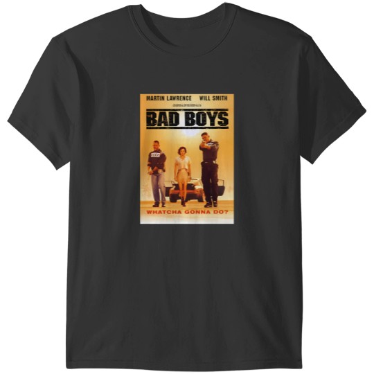 Discover Bad Boys - Watcha Gonna Do T-Shirts