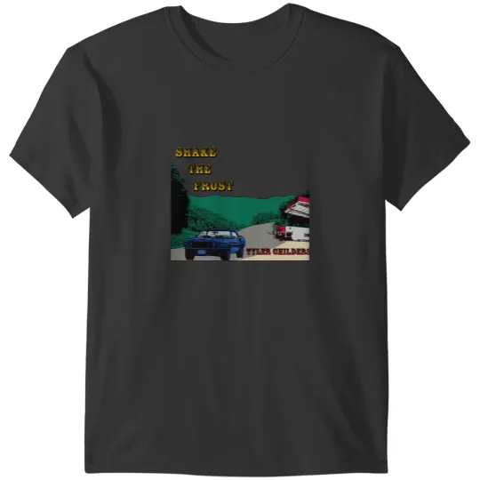 Discover Shake The Frost Tyler Childers T-Shirts