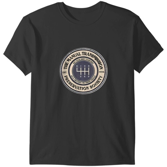 Discover 6 speed the manual transmission preservation society t T-Shirts