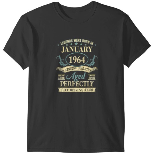 Discover 60 yrs old 60th birthday gift legends born in january 1964 t T-Shirts