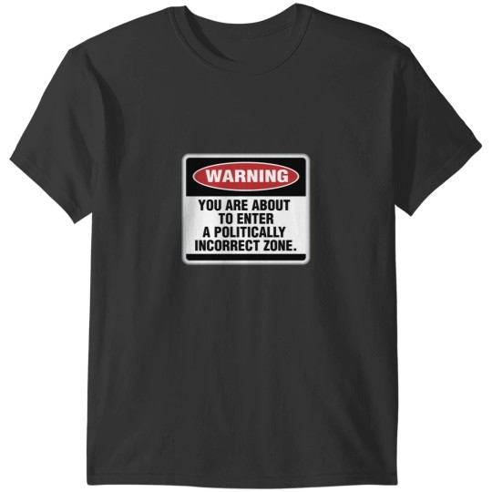 Discover Politically Incorrect Classic (2) T-Shirts