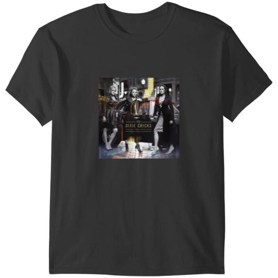 Discover Dixie Chicks Music Band Tour T-Shirts