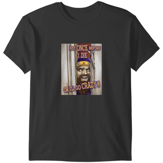 Discover Vikings Fans - Just Once Before I Die or I_ll Go T-Shirts