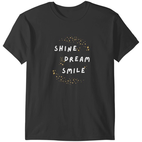 Discover Shine Dream Smile T-Shirts