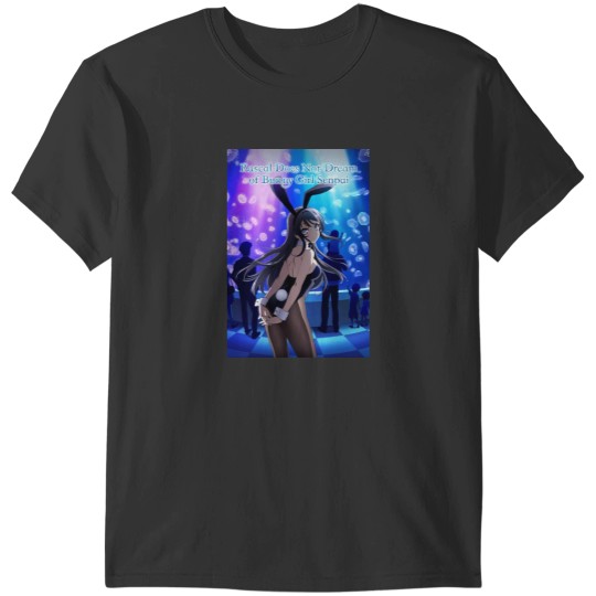 Discover Rascal Does Not Dream of Bunny Girl Senpai -  cute T-Shirts