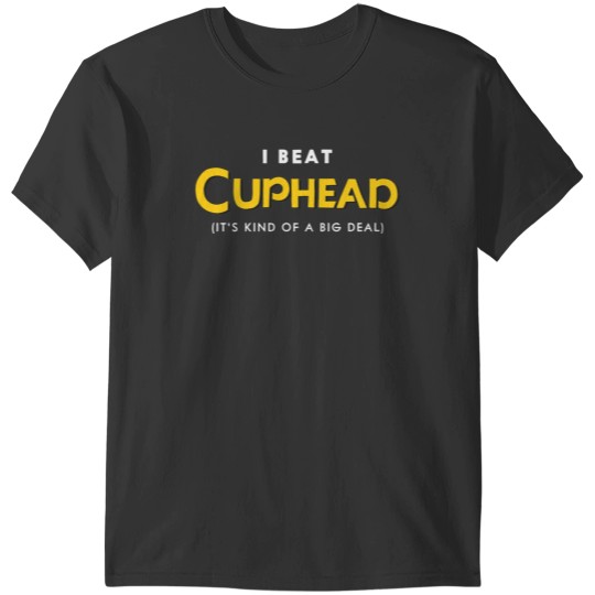 Discover I Beat Cuphead T-Shirts