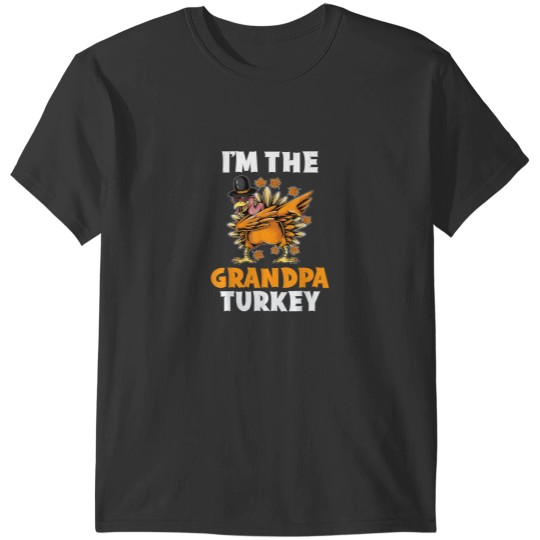 Discover Funny Im The Grandpa Turkey Family Matching Thanksgiving T-Shirts