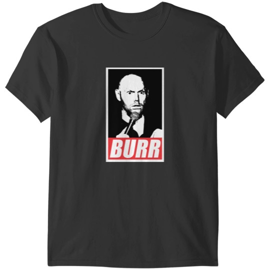 Discover Bill Burr T-Shirts
