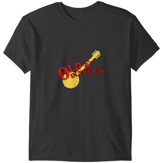 Discover Old  In The Way Graphic T-Shirts