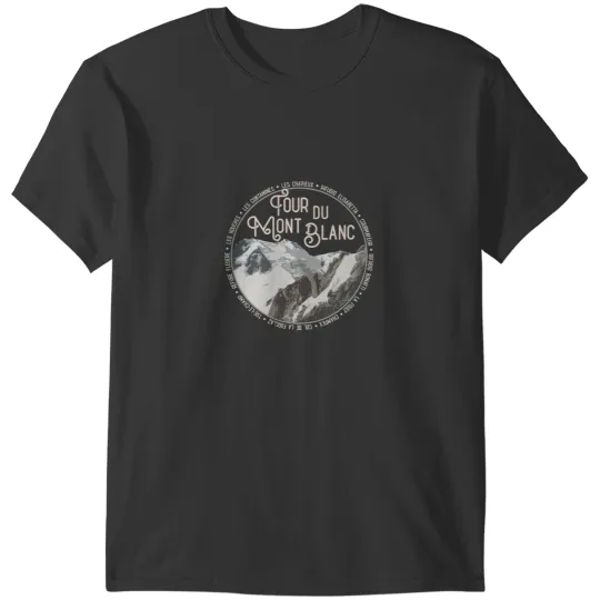 Discover Tour Du Mont Blanc Gear European Hiking Trail Souvenir Hiker Funny Hiker Adventure Outdoor T-Shirts