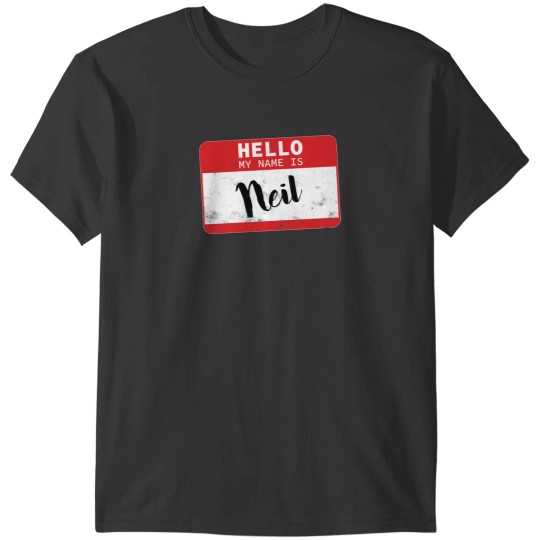 Discover Hello My Name Is Neil Name Tag T-Shirts