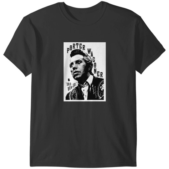 Discover PORTER WAGONER COUNTRY MUSIC NASHVILLE SUPER COOL T-Shirts