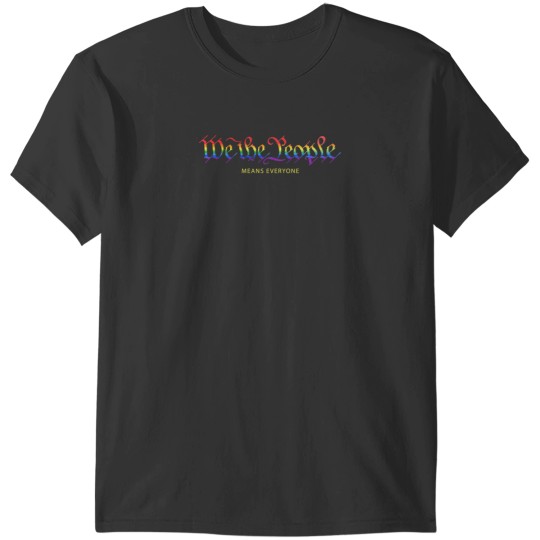 Discover We The People Means Everyone Gay Pride Rainbow Flags LGBTQ Equality USA Constitution Gay Rights Prem T-Shirts