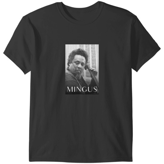 Discover Charles Mingus Jazz Bassist T-Shirts