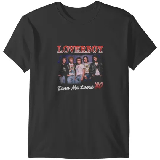 Discover Turn Me Loose Loverboy T-Shirts