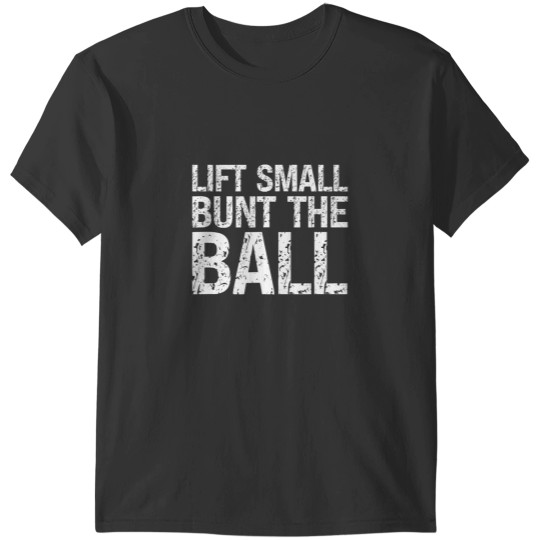 Discover baseball batter batting strategy lift small bunt the ball t T-Shirts