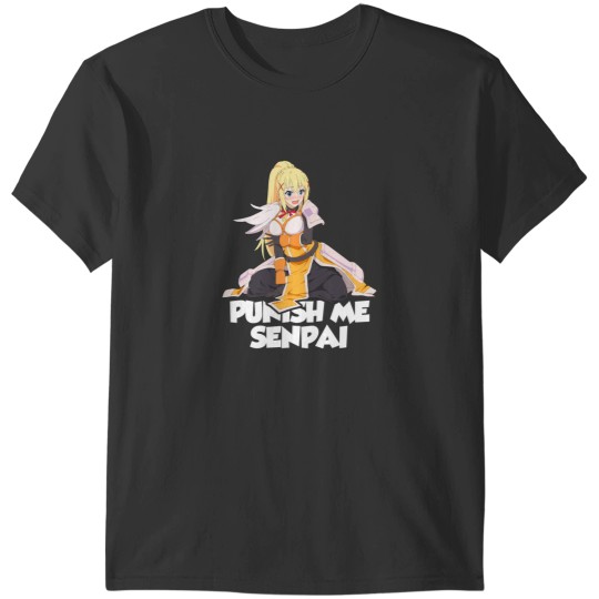 Discover Konosuba Blonde0 Darkness Punish Me Senpai HentaiAnime T-Shirts