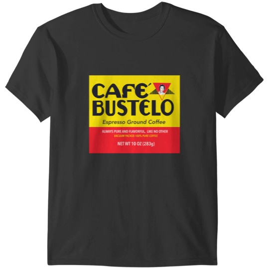 Discover Cafe Bustelo Coffee T-Shirts
