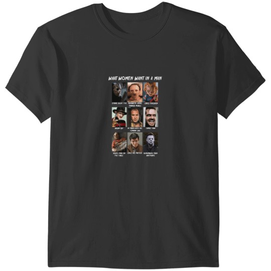 Discover Halloween Funny What Women Want In A Man Movies Horror Jason Chucky Freddy T-Shirts