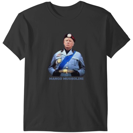 Discover celebrate the fall of the Mango Mussolini T-Shirts