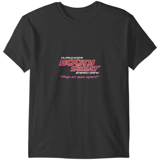 Discover Booty Sweat Energy Drink LogoBooty Sweat Energy Drink Logo T-Shirts