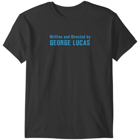 Discover Written and Directed by George Lucas T-Shirts
