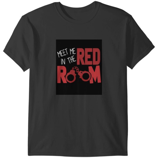 Discover Meet Me In The Red Room T-Shirts